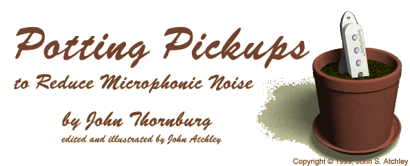 Potting Pickups to Reduce Microphonic Noise